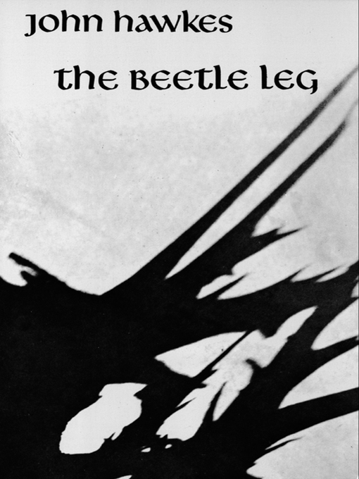 Title details for The Beetle Leg by John Hawkes - Wait list